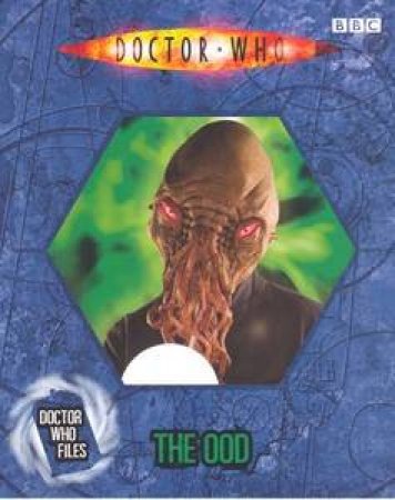 The Ood: Doctor Who Files: Volume 13 by BBC