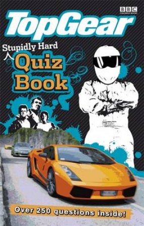 Top Gear Stupidly Hard Quiz Book by Various