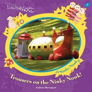 In the night garden cheap trousers on the ninky nonk