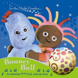 In The Night Garden: Bouncy Ball: An Amazing Musical Pop-Up Story by Andrew Davenport