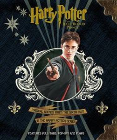 Harry Potter and the Half-Blood Prince: Deluxe Gift Book by Various