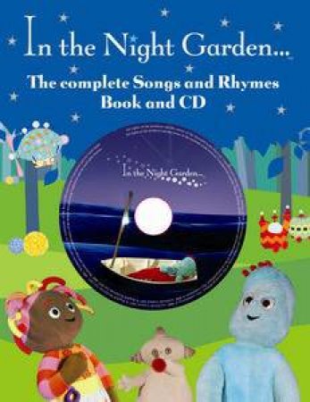 Complete Songs and Rhymes from In the Night Garden plus CD by Andrew Davenport