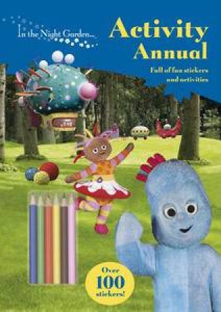 In the Night Garden Activity Annual by BBC