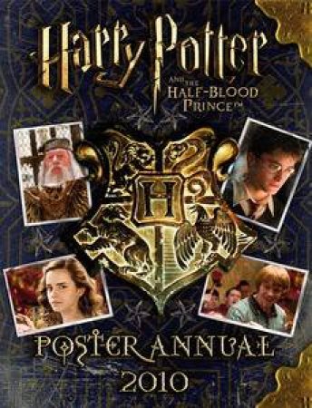 Harry Potter and The Half Blood Prince: Poster Annual 2010 by Various