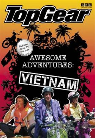 Top Gear: Awesome Adventures: Vietnam by Various