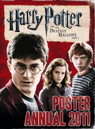 Harry Potter and the Deathly Hallows: Poster Annual 2011 by Various