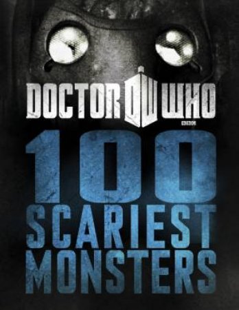 Doctor Who: 100 Scariest Monsters by Various