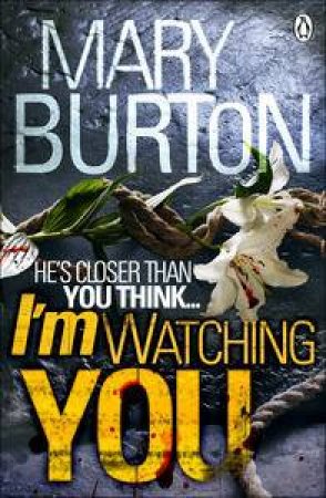 I'm Watching You by Mary Burton