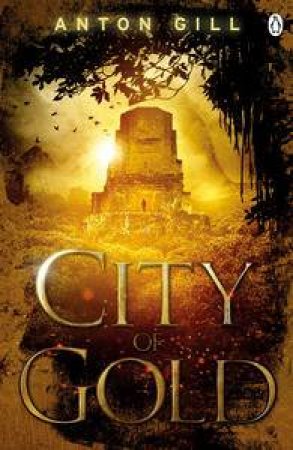 City of Gold by Anton Gill