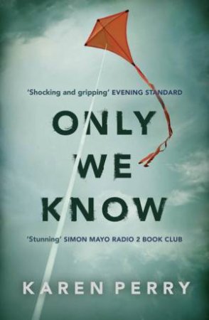 Only We Know by Karen Perry