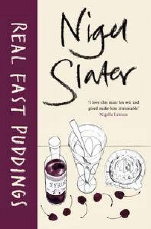 Real Fast Puddings by Nigel Slater