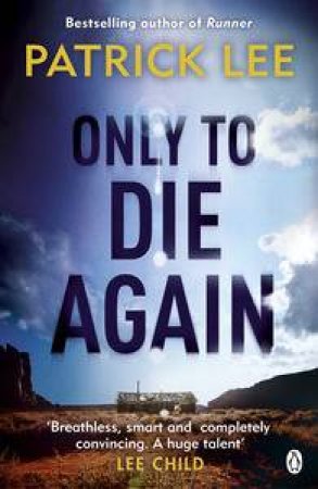 Only To Die Again by Patrick Lee