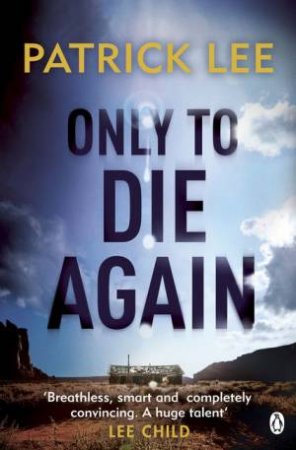 Only to Die Again by Patrick Lee