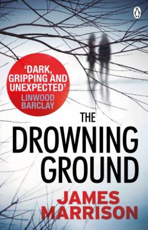 The Drowning Ground by James Marrison