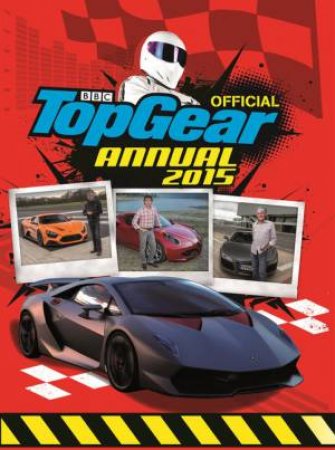 Top Gear: Official Annual 2015 by Various 