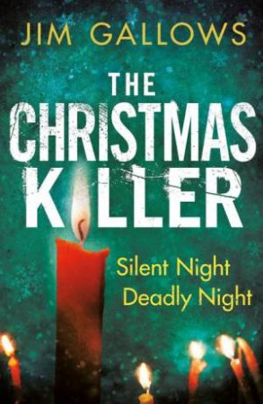 The Christmas Killer by Jim Gallows