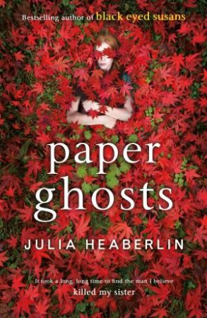 Paper Ghosts by Julia Heaberlin