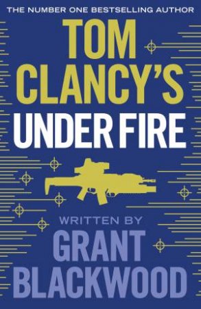 Under Fire by Tom Clancy & Grant Blackwood