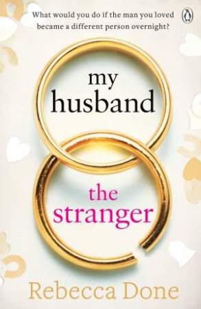 My Husband The Stranger by Rebecca Done