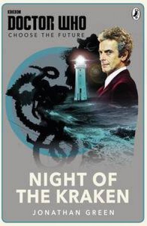 Doctor Who: Choose-the-Future: Night of the Kraken by Various