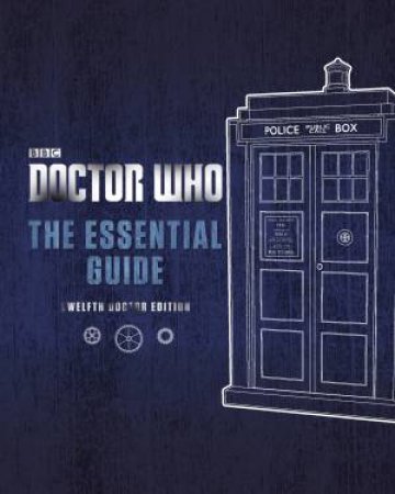 Doctor Who: The Essential Guide by Various