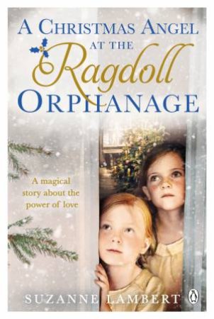 Christmas Angel at the Ragdoll Orphanage A by Suzanne Lambert