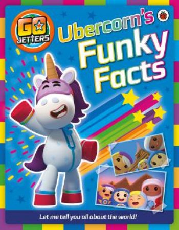 Go Jetters: Ubercorn's Funky Facts by Various