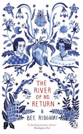 Penguin Picks: The River Of No Return by Bee Ridgway