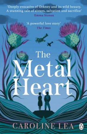 The Metal Heart by Caroline Lea