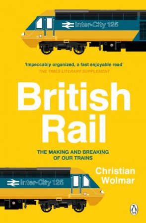 British Rail by Christian Wolmar