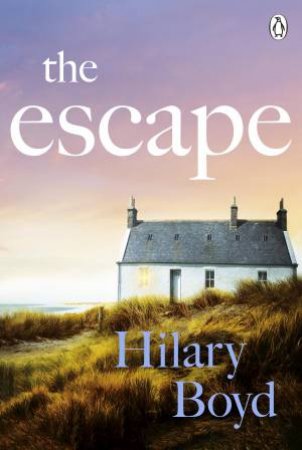 The Escape by Hilary Boyd