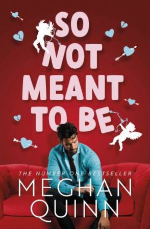 So Not Meant To Be by Meghan Quinn