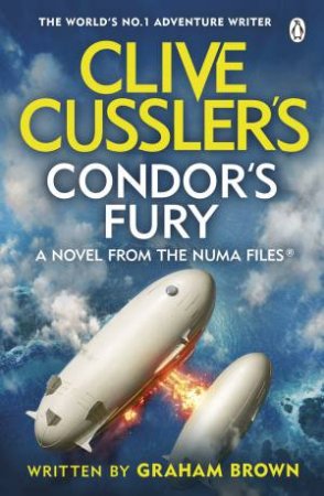 Clive Cussler's Condor's Fury by Graham Brown