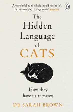 The Hidden Language of Cats by Dr Sarah Brown