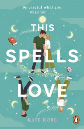 This Spells Love by Kate Robb