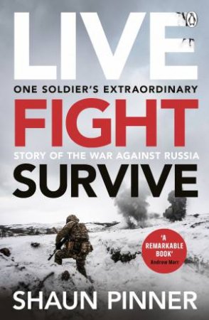 Live. Fight. Survive. by Shaun Pinner