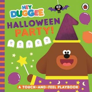 Hey Duggee: Halloween Party! by Hey Duggee