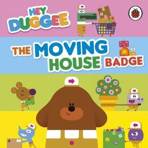 Hey Duggee: The Moving House Badge by Hey Duggee