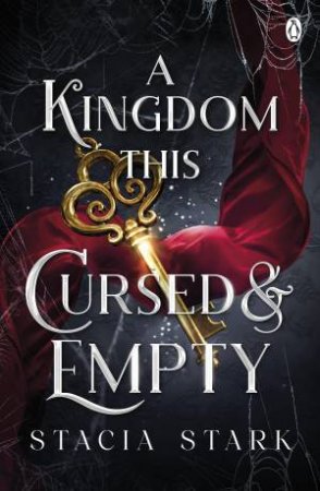 A Kingdom This Cursed And Empty by Stacia Stark