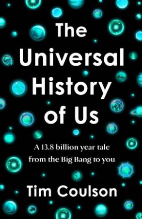 The Universal History of Us by Tim Coulson