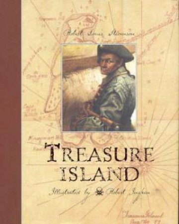 Treasure Island by Robert Louis Stevenson & Robert Ingpen