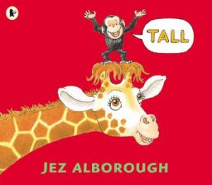 Tall by Jez Alborough