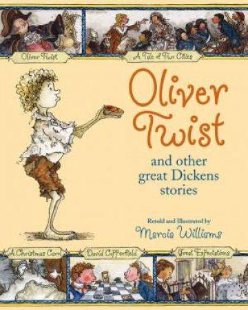 Oliver Twist And Other Great Dickens Stories by Marcia Williams