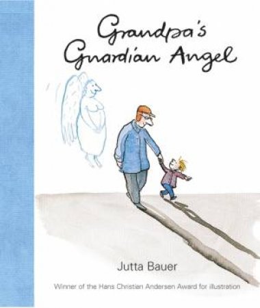 Grandpa's Guardian Angel by Jutta Bauer