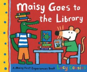 Maisy Goes to the Library by Lucy Cousins