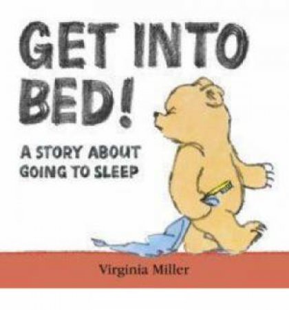 Get Into Bed! by Virgina Miler