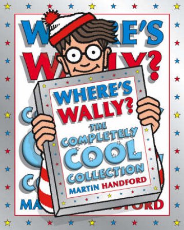 Where's Wally: The Complete Cool Collection by Martin Handford