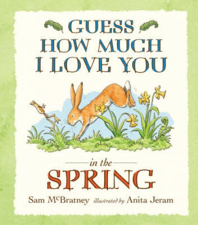 Guess How Much I Love You: In Spring by Unknown