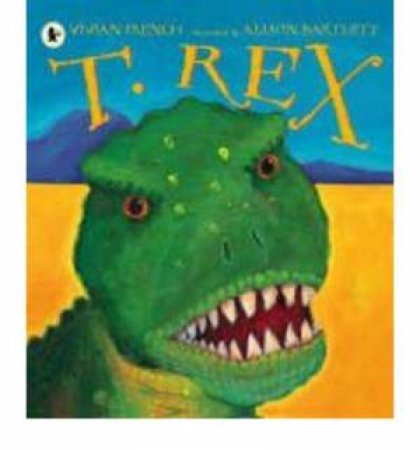 T Rex by Vivian French