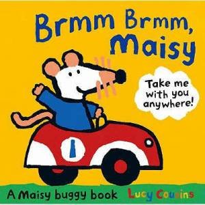 Brmm Brmm, Maisy by Lucy Cousins